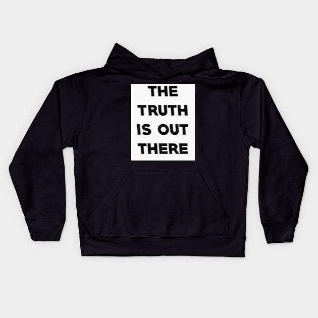 The truth is out there 2. Kids Hoodie by Laevs